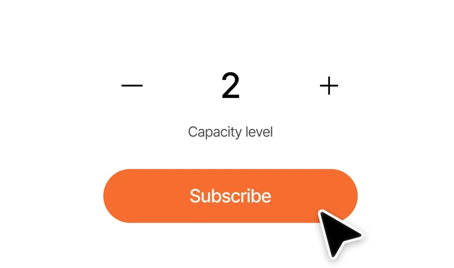 Choose your capacity level and subscribe.